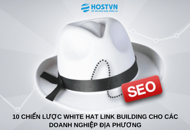 10 chiến lược White Hat Link Building cho các doanh nghiệp địa phương 1
