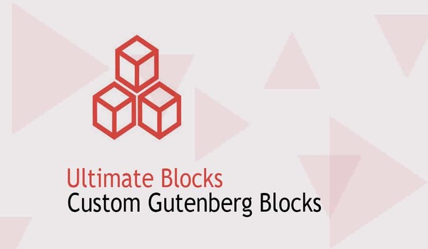 Plugin WordPress hỗ trợ Editor Gutenberg - Ultimate Blocks giúp việc thêm các khối chỉnh sửa nâng cao vào Gutenberg dễ dàng hơn