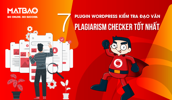 7 Plugin WordPress kiểm tra đạo văn Plagiarism Checker tốt nhất