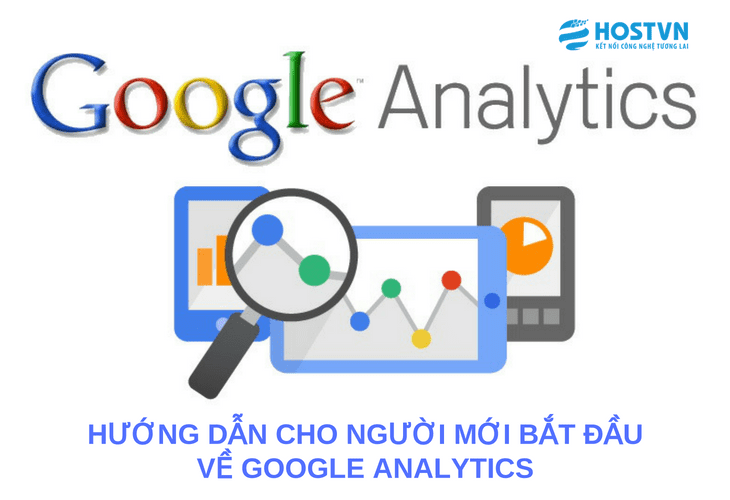 Hướng dẫn cho người mới bắt đầu về Google Analytics 