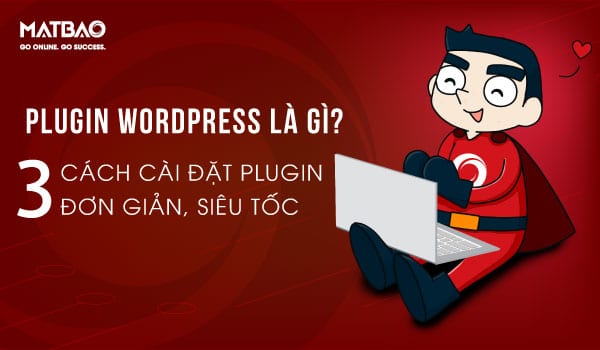 Plugin wordpress là gì? Cách cài đặt Plugin . Plugin là công cụ hỗ trợ bổ sung các chức năng chính trong nền tảng WordPress