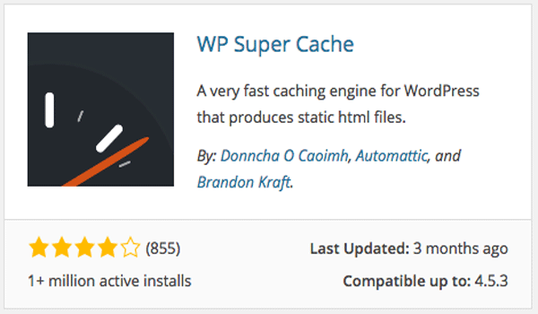 Một đối thủ khác của W3 Total Cache chính là WP Super Cache.