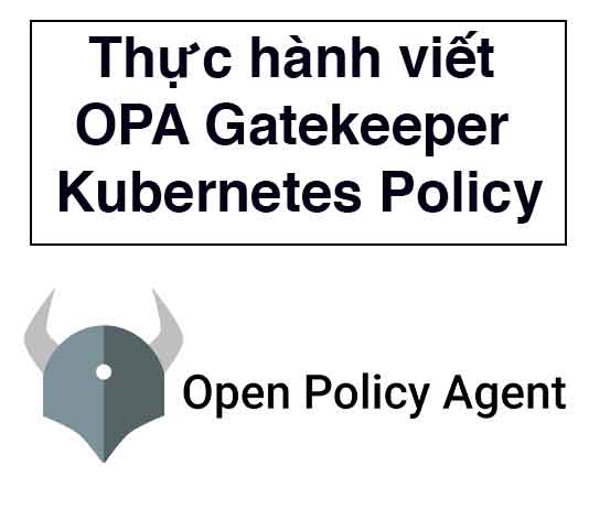 Thực hành viết OPA Gatekeeper Kubernetes Policy