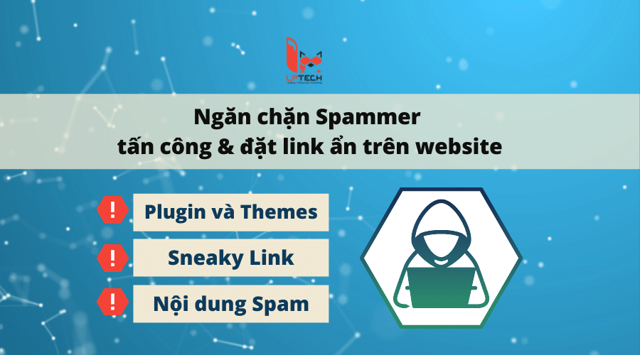 Ngăn chặn Spammer tấn công và đặt link ẩn trên website như thế nào?